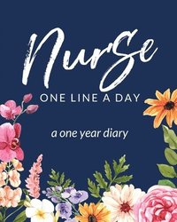 bokomslag Nurse One Line A Day A One Year Diary