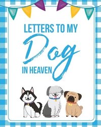 bokomslag Letters To My Dog In Heaven