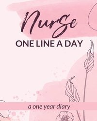 bokomslag Nurse One Line A Day One Year Diary