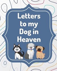 bokomslag Letters To My Dog In Heaven