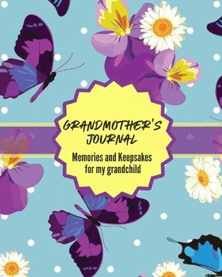 Grandma's Journal Memories and Keepsakes For My Grandchild 1