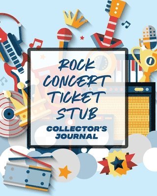 Rock Concert Ticket Stub Collector's Journal 1