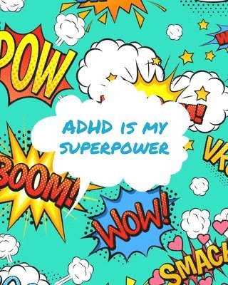 ADHD Is My Superpower 1