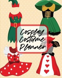 bokomslag Cosplay Costume Planner