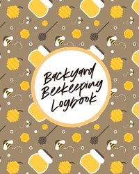 bokomslag Backyard Beekeeping Logbook