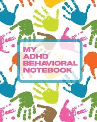 bokomslag My ADHD Behavioral Notebook