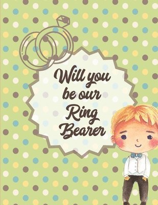 Will You Be Our Ring Bearer 1