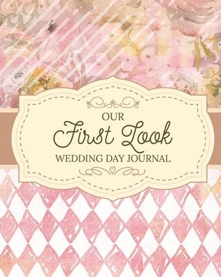 bokomslag Our First Look Wedding Day Journal