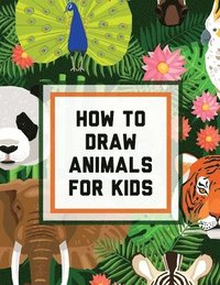 bokomslag How To Draw Animals For Kids