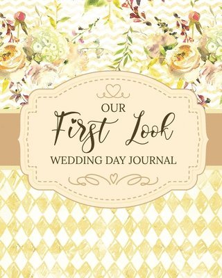 Our First Look Wedding Day Journal 1