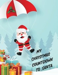 bokomslag My Christmas Countdown To Santa