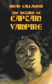 bokomslag The Return of Captain Vampire