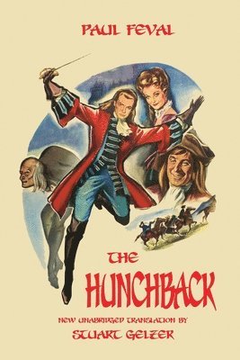 Paul Feval - Hunchback (Unabridged Translation), Häftad