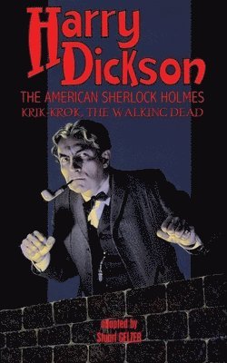 Harry Dickson - Harry Dickson, the American Sherlock Holmes, Häftad