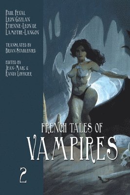 Jean-Marc Lofficier, Randy Lofficier - French Tales of Vampires (Volume 2), Häftad