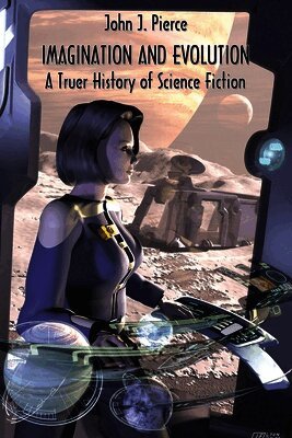 John J Pierce - Imagination and Evolution, Häftad