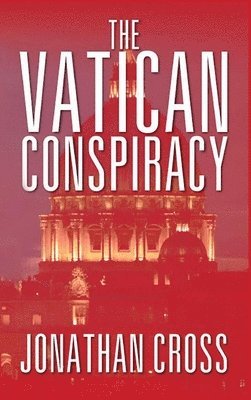 Jonathan Cross - Vatican Conspiracy, Inbunden