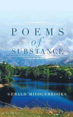 Gerald Middlebrooks - Poems of Substance, Inbunden
