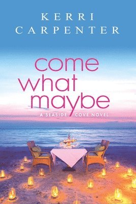 Come What Maybe 1