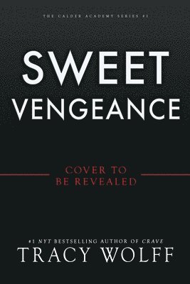 Tracy Wolff - Sweet Vengeance (Deluxe Limited Edition), Inbunden