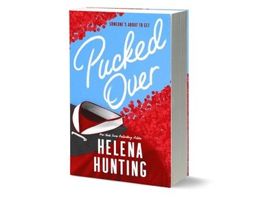 Helena Hunting - Pucked Over, Häftad