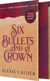 bokomslag Six Bullets and a Crown