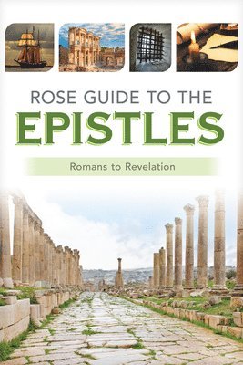 Rose Guide to the Epistles: Charts and Overviews from Romans to Revelation, Häftad