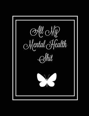 Amy Newton - All My Mental Health Shit, Häftad