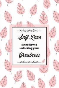 bokomslag Self Love Is The Key To Unlocking Your Greatness, Depression Journal