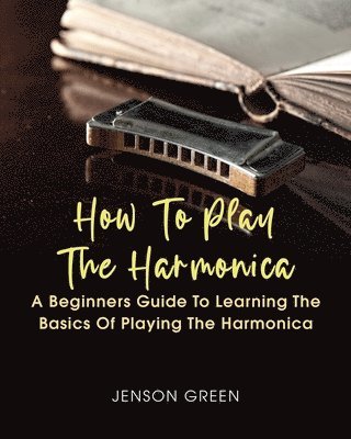 How To Play The Harmonica 1