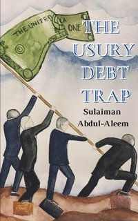 bokomslag The Usury Debt Trap