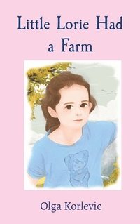 bokomslag Little Lorie Had a Farm