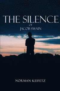 bokomslag The Silence of Jacob Swain