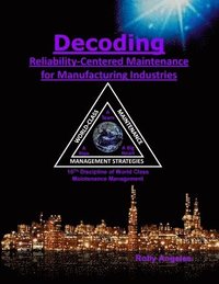 bokomslag Decoding Reliability-Centered Maintenance Process for Manufacturing Industries