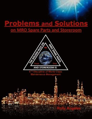 Rolly Angeles - Problems and Solutions on MRO Spare Parts and Storeroom, Häftad