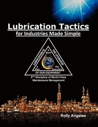 bokomslag Lubrication Tactics for Industries Made Easy