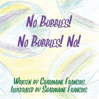 bokomslag No Bubbles! No Bubbles! No!