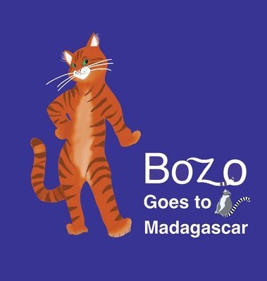 Maria M Koretz, Maria M. Koretz, Maria  M Koretz - Bozo Goes to Madagascar, Inbunden