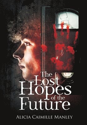 The Lost Hopes of the Future 1
