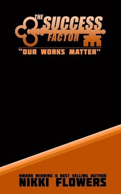 The Success Factor 'Our Works Matter' 1