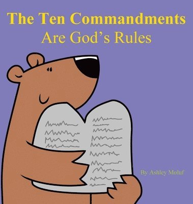 Ashley Moluf - Ten Commandments are God's Rules, Inbunden