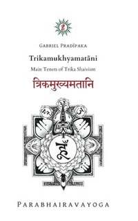 bokomslag Trikamukhyamat&#257;ni