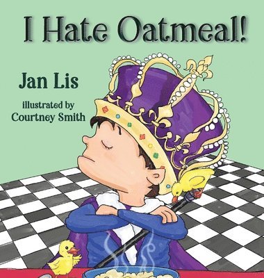 Jan Lis - I Hate Oatmeal, Inbunden