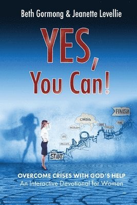 Yes, You Can!: Overcome Crises with God's Help 1