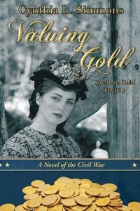 bokomslag Valuing Gold: A Novella of the Civil War