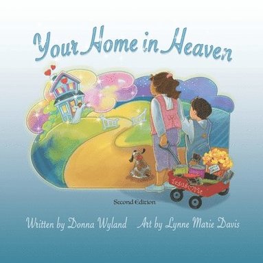 Donna Wyland - Your Home in Heaven, Häftad