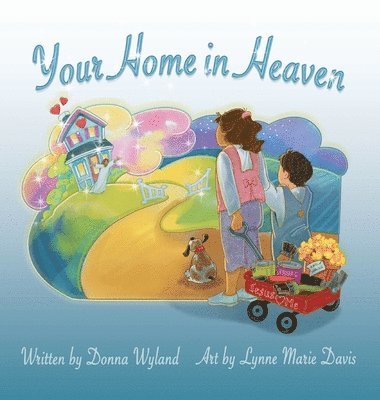 Donna Wyland - Your Home in Heaven, Inbunden