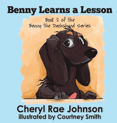 Cheryl Johnson - Benny Learns a Lesson, Inbunden