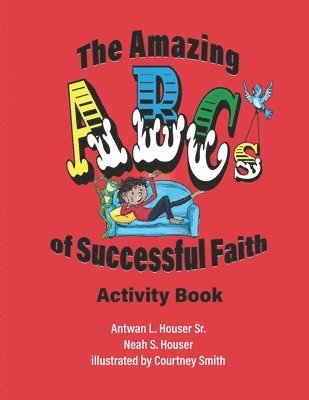The Amazing ABCs of Successful Faith 1