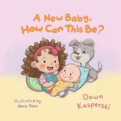 New Baby, How Can This Be?